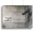 Banksy CCTV What Are You Looking At Wall Art