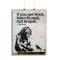 Banksy “If You Get Tired” Wall Art